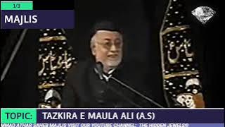MAULANA MIRZA MOHAMMED ATHAR SAHAB 1ST MAJLIS TOPIC: TAZKIRA E MAULA ALI (A.S)