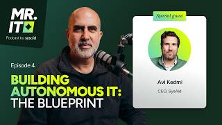 MR. IT Ep. 4 | Building Autonomous IT: The Blueprint