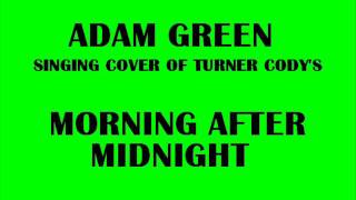 Adam Green - Morning After Midnight (Turner Cody)