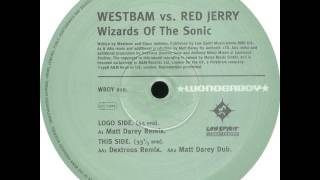 WestBam Vs Red Jerry - Wizards Of The Sonic (Matt Darey Dub)