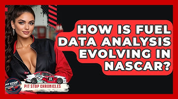 How Is Fuel Data Analysis Evolving In NASCAR? - Pit Stop Chronicles