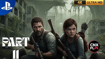THE LAST OF US PART 1 PS5 Walkthrough Gameplay –Part 11  | CNX PL
