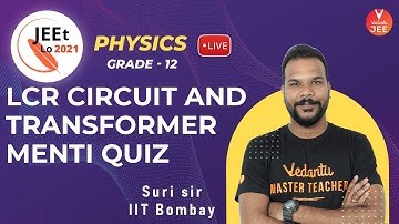 Alternating Current (AC) | LCR Circuit and Transformer | Menti Quiz | Class 12 | JEE Main 2021