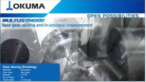 Okuma Multi Tasking Machine MULTUS U4000 - Spur-Gear by Power Skiving