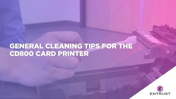 General Cleaning Tips for the CD800 Card Printer