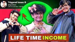Information Triggered Insaan Life Time Income 🤑 2026 @triggeredinsaan  Update