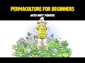 Permaculture for beginners with matt powers full webinar