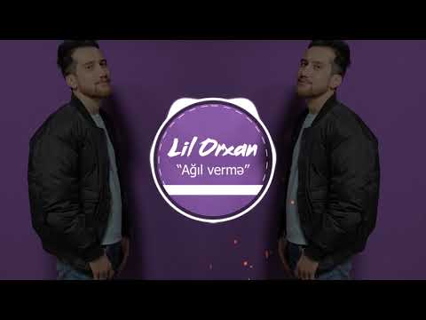 Lil Orxan - Ağıl Vermə (Official Audio)