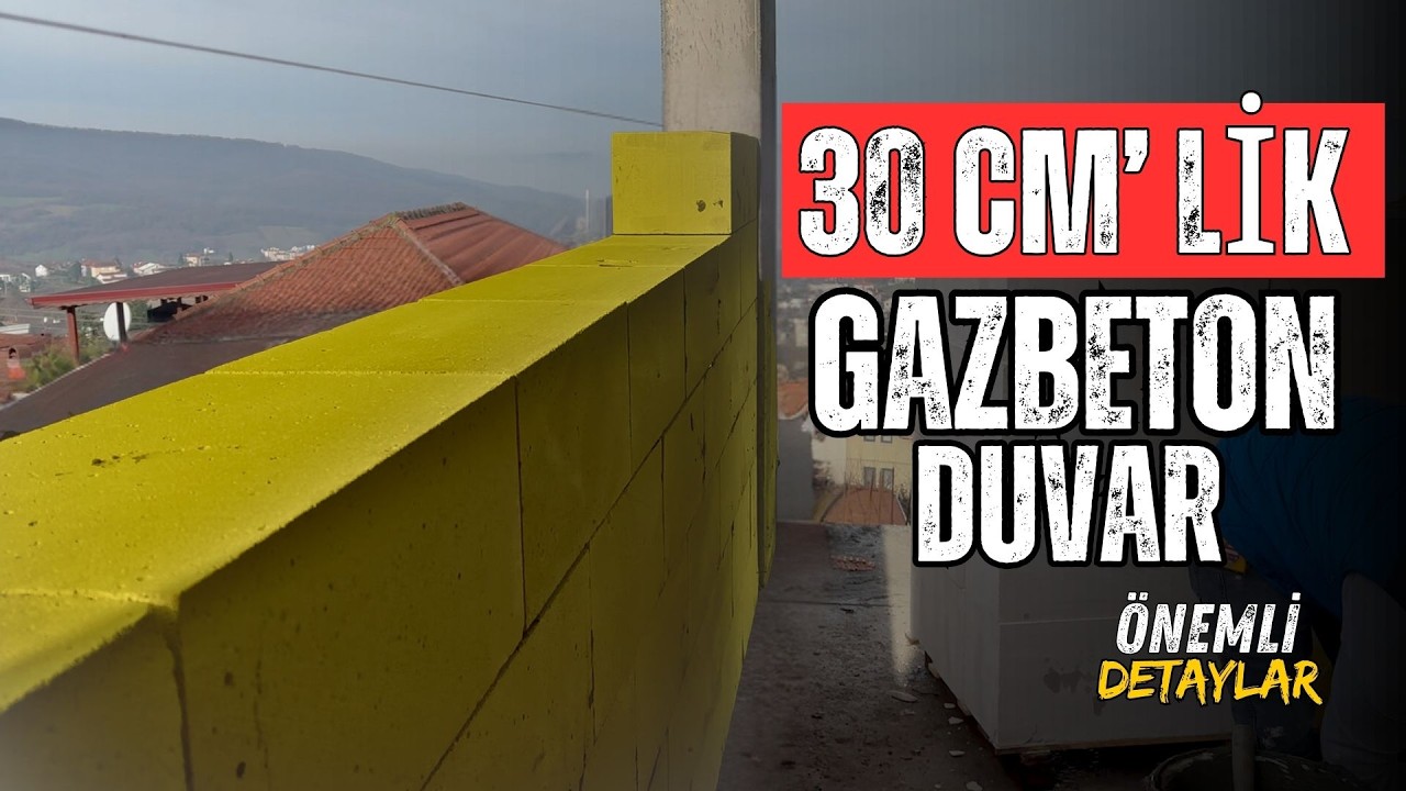 Kalın Ytong | 30 Cm Kalığınlığında Duvar Örme Detayı