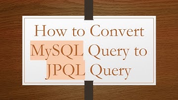 How to Convert MySQL Query to JPQL Query