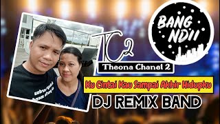 DJ KUCINTAI KAU SAMPAI AKHIR HIDUPKU || Versi Remix Band ||  MUSIC & VIDEO|| 2022