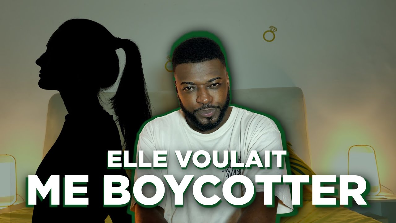 ELLE VOULAIT ME BOYCOTTER.