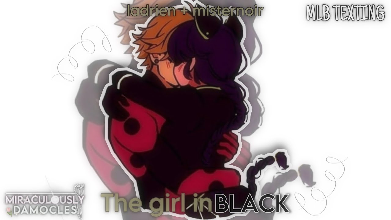 The Girl in Black 🐈‍⬛ || IDENTITIES REVEALED || pt 1/5 || Miraculous Texting Stories