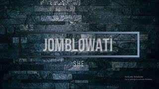 Jomblowati - She (Video Lirik)