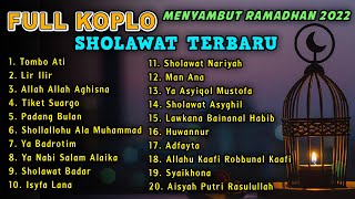 FULL KOPLO SHOLAWAT TERBARU MENYAMBUT RAMADHAN 2022 | TOMBO ATI - LIR ILIR - ALLAH ALLAH AGHISNA