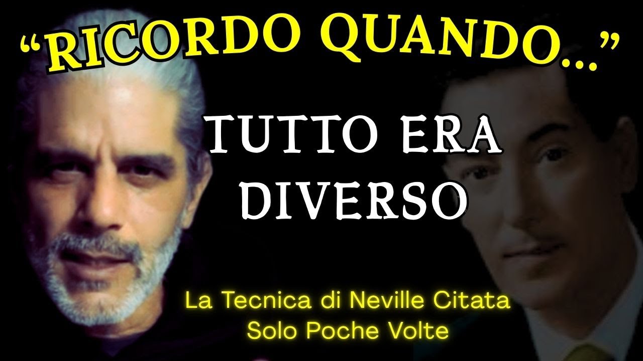 Ricordo Quando… La Tecnica di Neville Goddard Spiegata Semplice