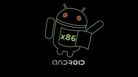 #19 Building Android for x86 Architecture