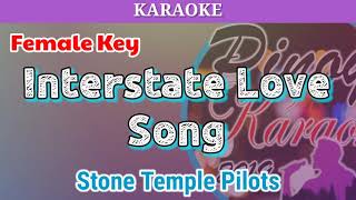 Interstate Love Song by Stone Temple Pilots (Karaoke : Female Key)