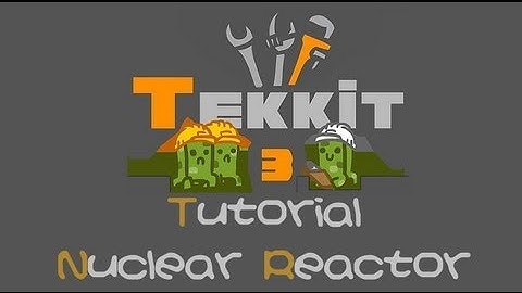 TEKKIT tutorials: Nuclear reactor most efficiant