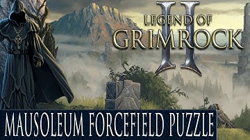 Legend Of Grimrock 2 - Mausoleum Forcefield Puzzle