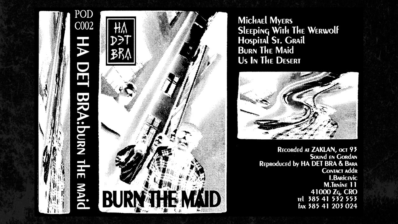 HA DET BRA "Burn The Maid" (cult croatian noise/rock, promo cassette, 1993)