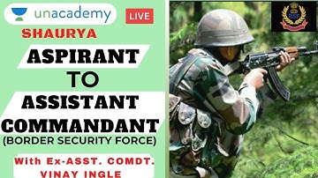 Life of BSF AC | How to join BSF (Border Security Force) | UPSC CAPF AC 2020 | Ex-BSF AC Vinay Ingle