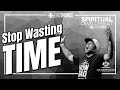 Eric Thomas -  Stop Wasting Time (Spiritual Development Series)
