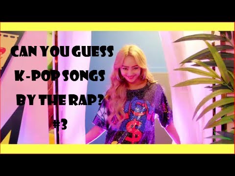 Guess K-Pop songs by the Rap #3