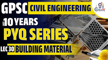 Building Material GPSC PYQ SERIES LEC 30 FOR IRRIGATION | R & B | GWSSB | GPCB | | #pyq
