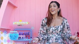 Splitsvilla 14 | Blue Ballz | I am a mix of Wild & Romantic - Mehak Sembhy