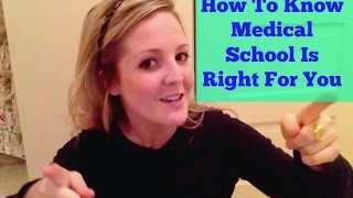 How To Know Medical School is Right For You