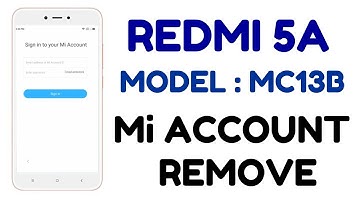 Redmi 5A (MC13B) Mi Account Remove | EDL Points | Hindi - हिंदी