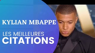 KYLIAN MBAPPE , les meilleures citations de Kylian Mbappe