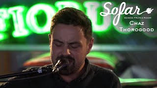 Chaz Thorogood - Who Am I Tomorrow Sofar London