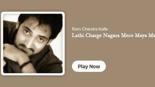 Lathi Charge Nagara Mero Maya Ma ''Full Audio Song'' - Ram Chandra Kafle & Sindhu Malla