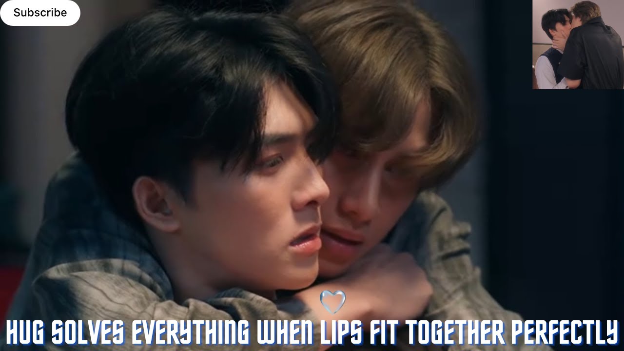 JIN AKIN |BL[Top Form]Hug solves evth when lips fits perfectly EP8 #กอด ...