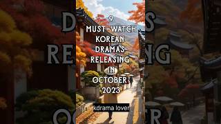 Must watch korean drama 2023 #kdrama