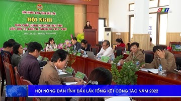 Hội Nông dân tỉnh Đắk Lắk tổng kết công tác năm 2022