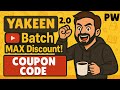 pw coupon code yakeen 2.0 2025 | pw coupon code 2025 batch yakeen 2.0