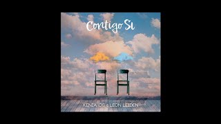 Contigo Si - Kenia OS & Leon Leiden (Official Audio)