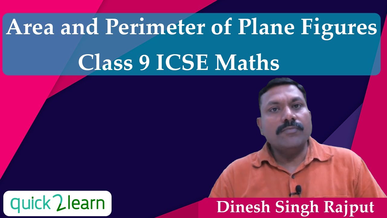 Area And Perimeter Of Plane Figures Class 9 ICSE Maths Quick 2 Learn Area And Perimeter Of Plane Figures Class 9 ICSE Maths Quick 2 Learn