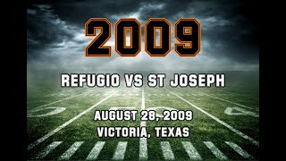 2009:  🏈 Refugio vs St Joseph