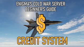 Enigma's Cold War Server Beginner Guide | Credit System | DCS