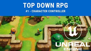 Making a top down character - Top Down RPG in Unreal Engine 4 - 01