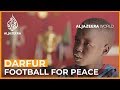 Darfur Football For Peace Al Jazeera World