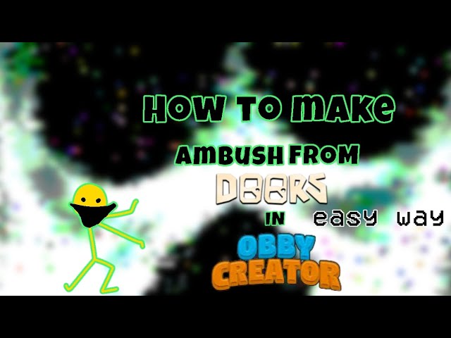 Obby creator - How to make ambush from doors [ Easy way ] 