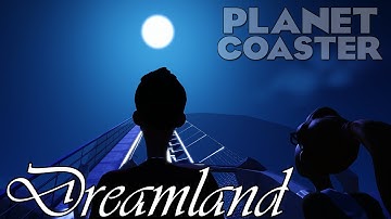 Dreamland | Planet Coaster | Alpha 1 | Cinematic Video | Pirates | Fairytale |