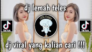 DJ LEMAH TELES || DJ VIRAL TIK TOK || DJ TERBARU 2023 YANG KALIAN CARI !!!