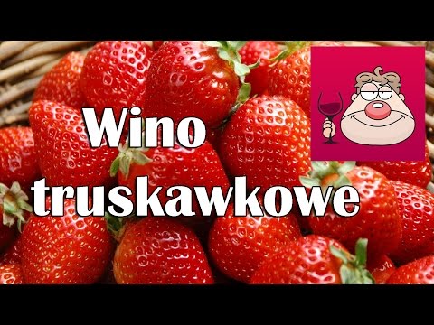 Wideo: Wino Truskawkowe – Smak Lata W Twoim Kieliszku