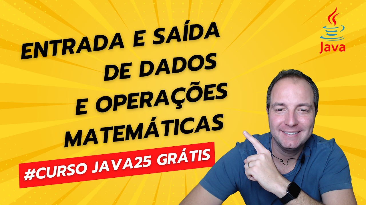 ENTRADA E SAÍDA DE DADOS E OPERAÇOES MATEMÁTICAS EM JAVA - CURSO JAVA ...